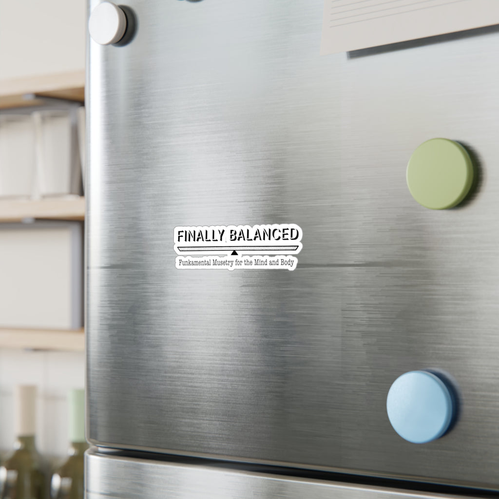 Finally Balanced Kiss-Cut Vinyl Decal — “Finally Balanced: Funkamental Musetry for the Mind and Body”