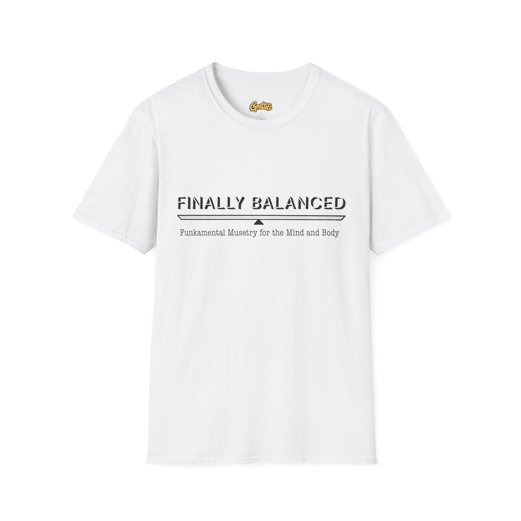 Finally Balanced T-Shirt — Mind & Body Wellness Graphic Tee