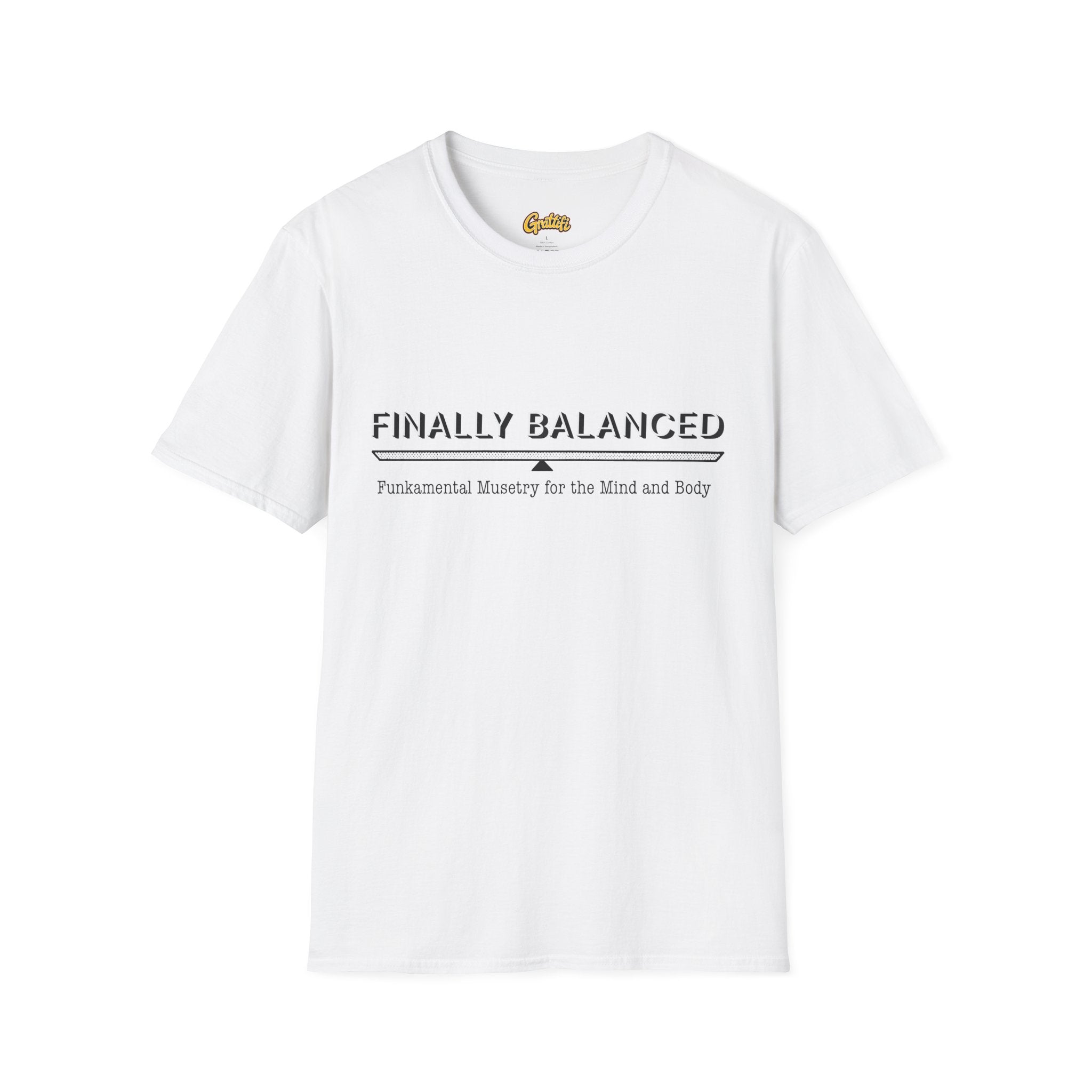 Finally Balanced T-Shirt — Mind & Body Wellness Graphic Tee