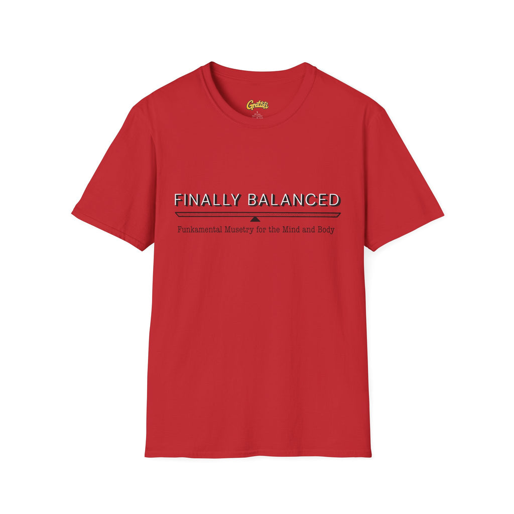 Finally Balanced T-Shirt — Mind & Body Wellness Graphic Tee