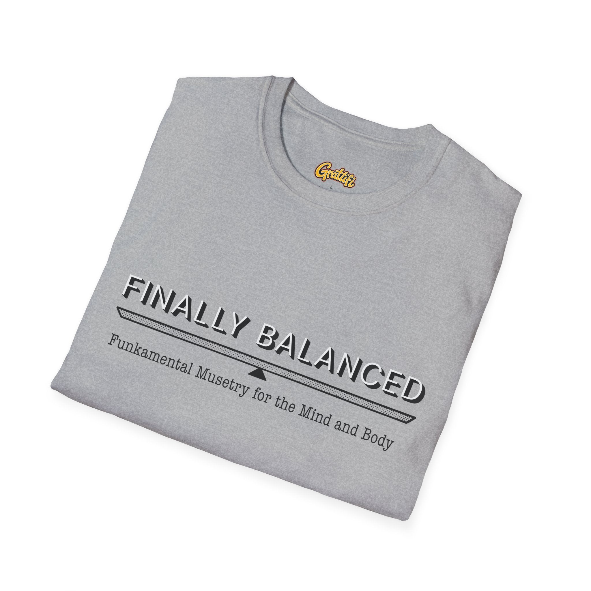 Finally Balanced T-Shirt — Mind & Body Wellness Graphic Tee