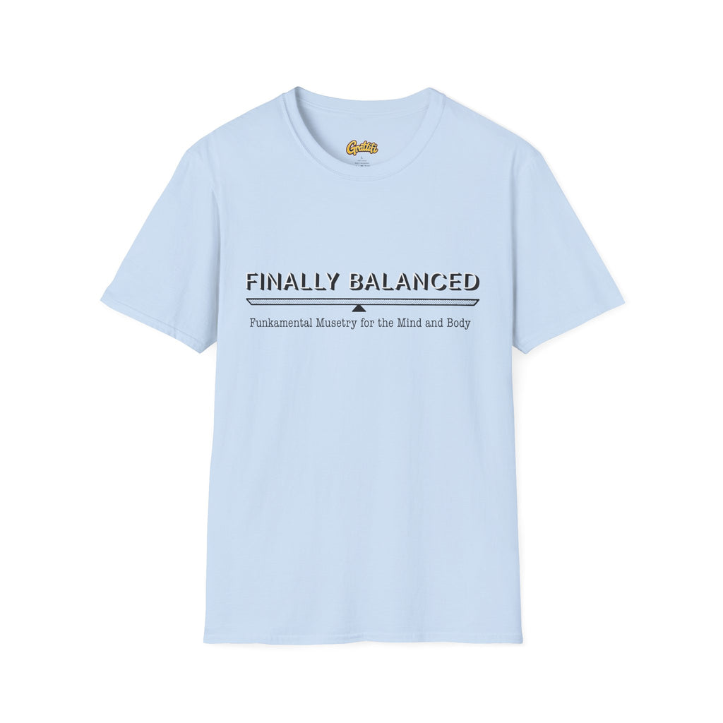 Finally Balanced T-Shirt — Mind & Body Wellness Graphic Tee