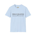 Finally Balanced T-Shirt — Mind & Body Wellness Graphic Tee