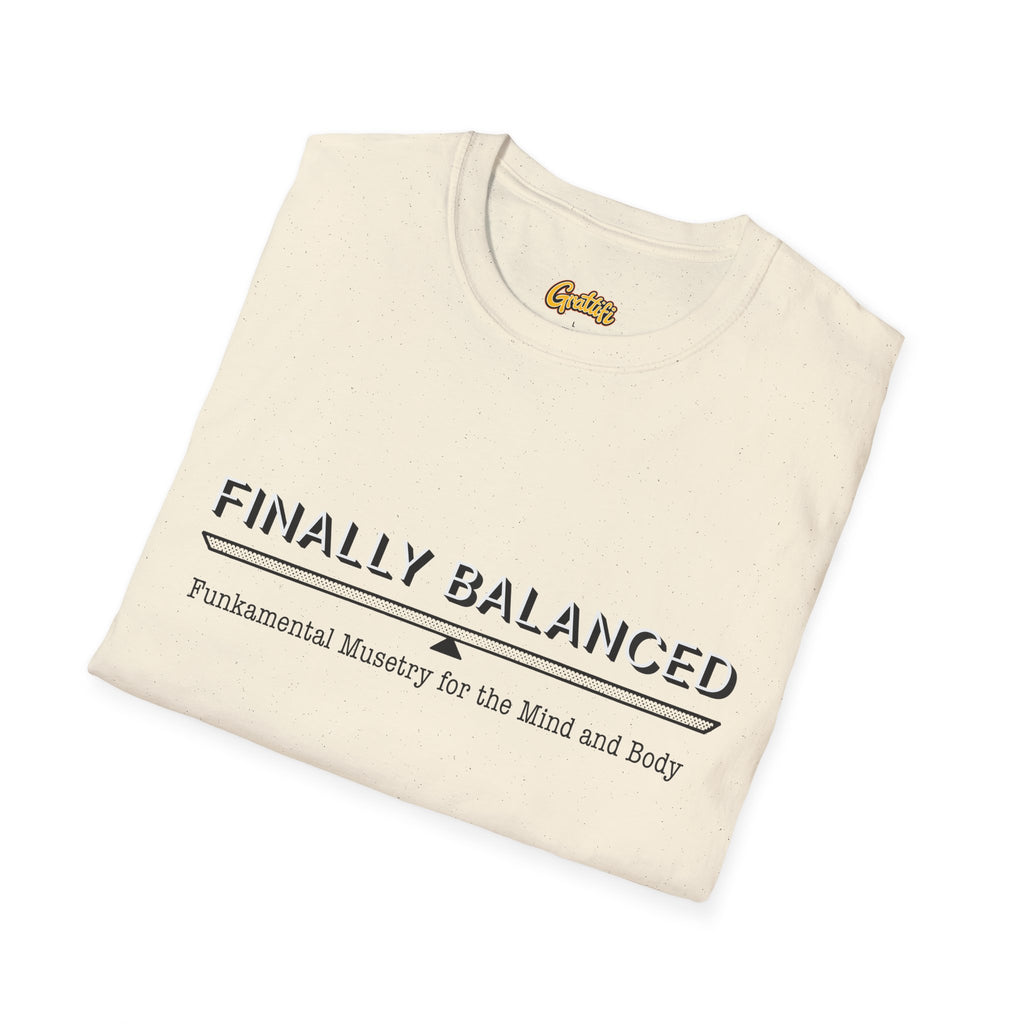 Finally Balanced T-Shirt — Mind & Body Wellness Graphic Tee
