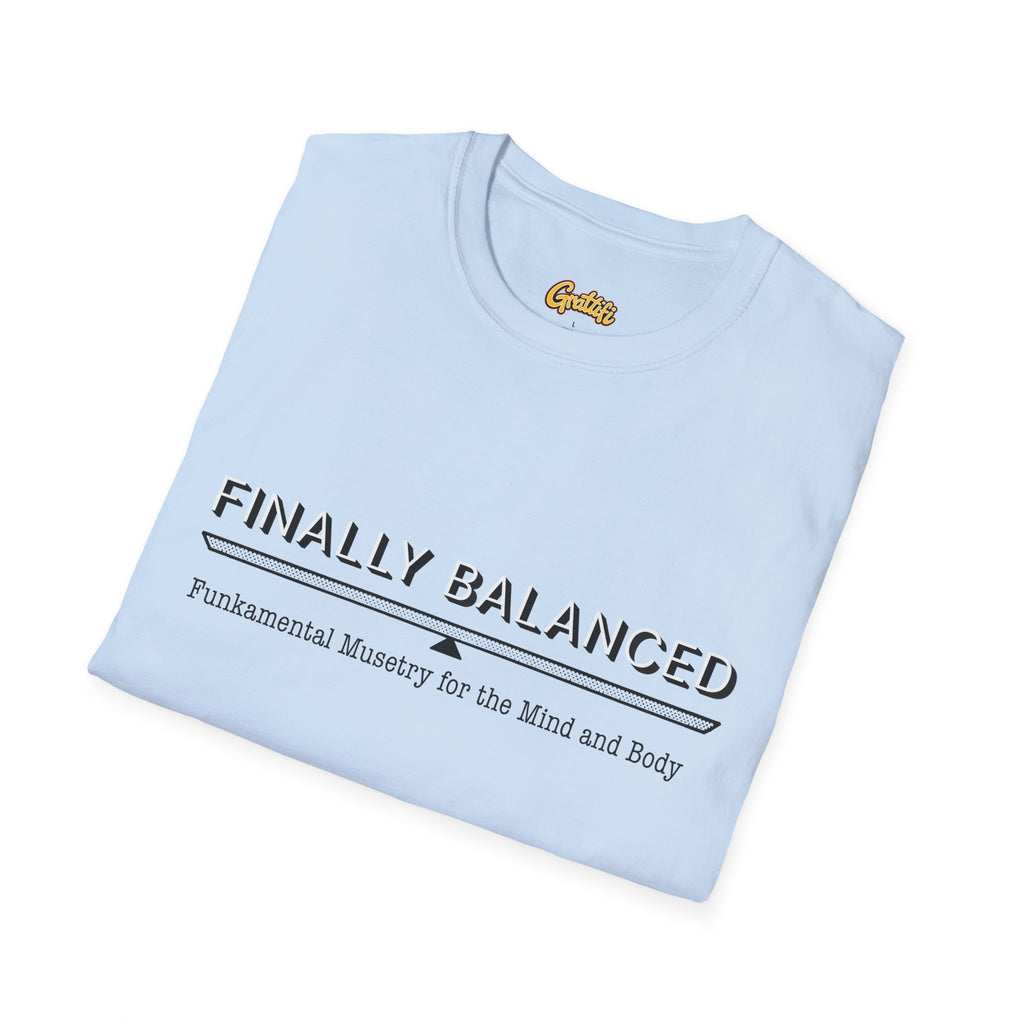 Finally Balanced T-Shirt — Mind & Body Wellness Graphic Tee