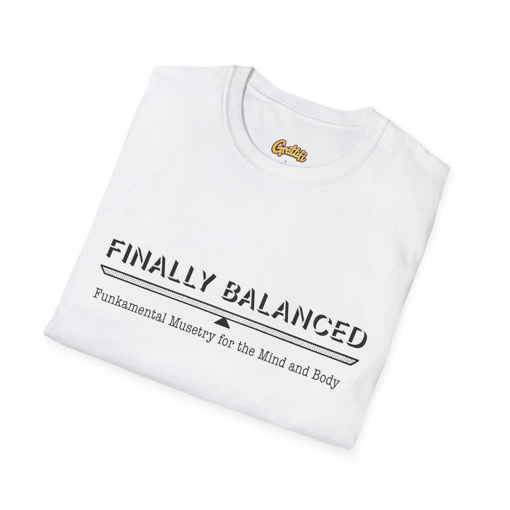 Finally Balanced T-Shirt — Mind & Body Wellness Graphic Tee