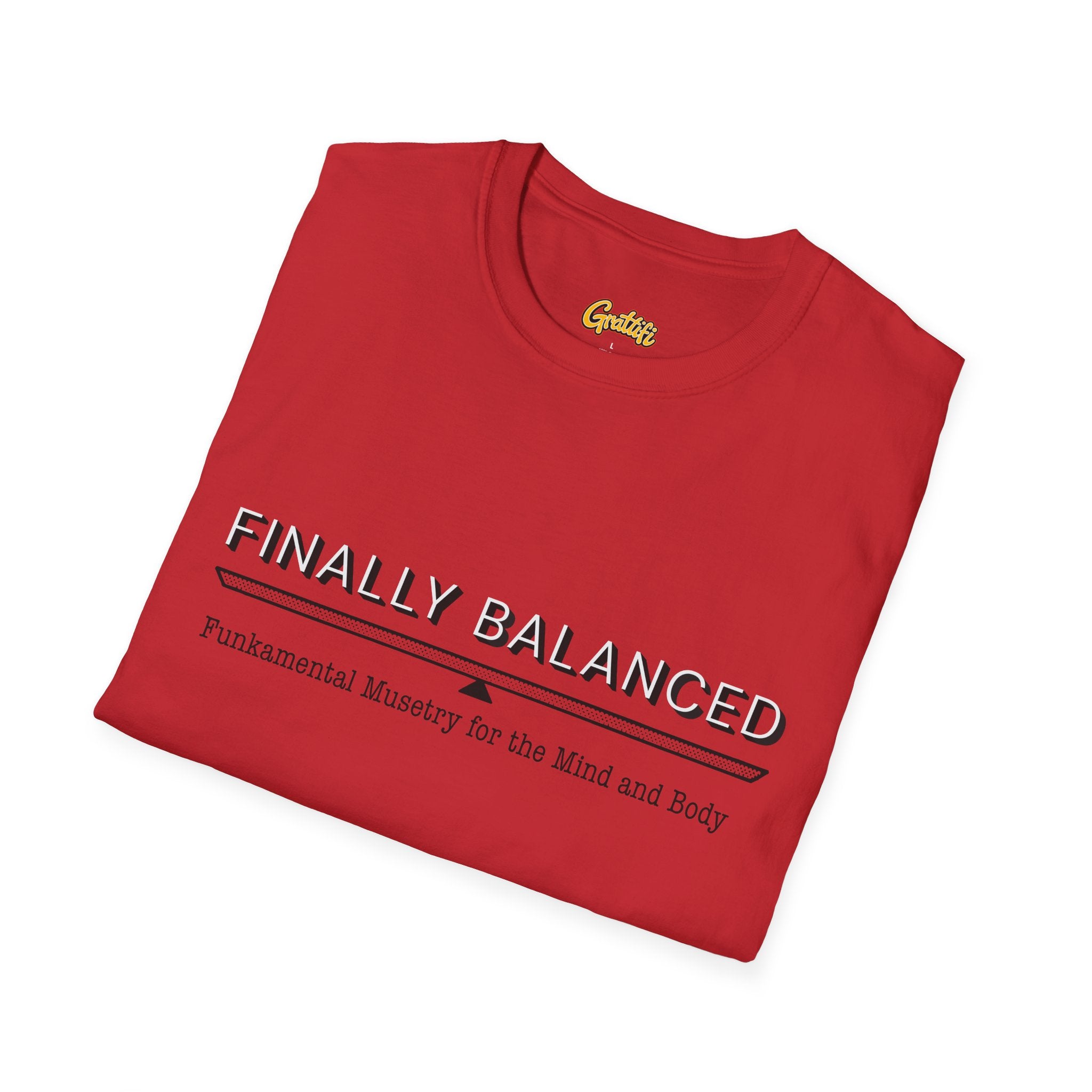 Finally Balanced T-Shirt — Mind & Body Wellness Graphic Tee