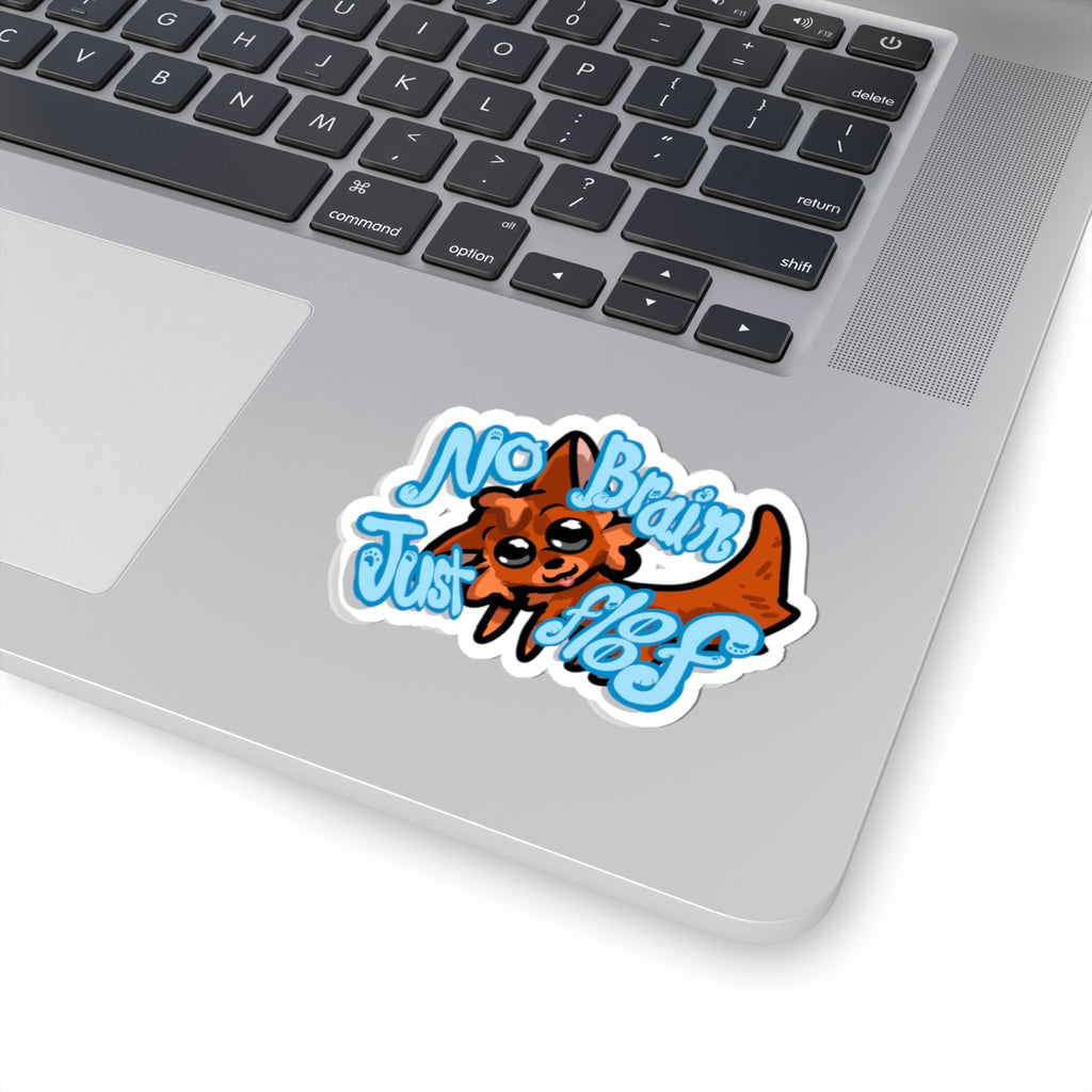 Kiss-Cut Sticker — Cute Fluffy Fox "No Brain Just Floof" Laptop Decal